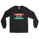 "Pride is my Hustle" Mens' Long Sleeve T-Shirt