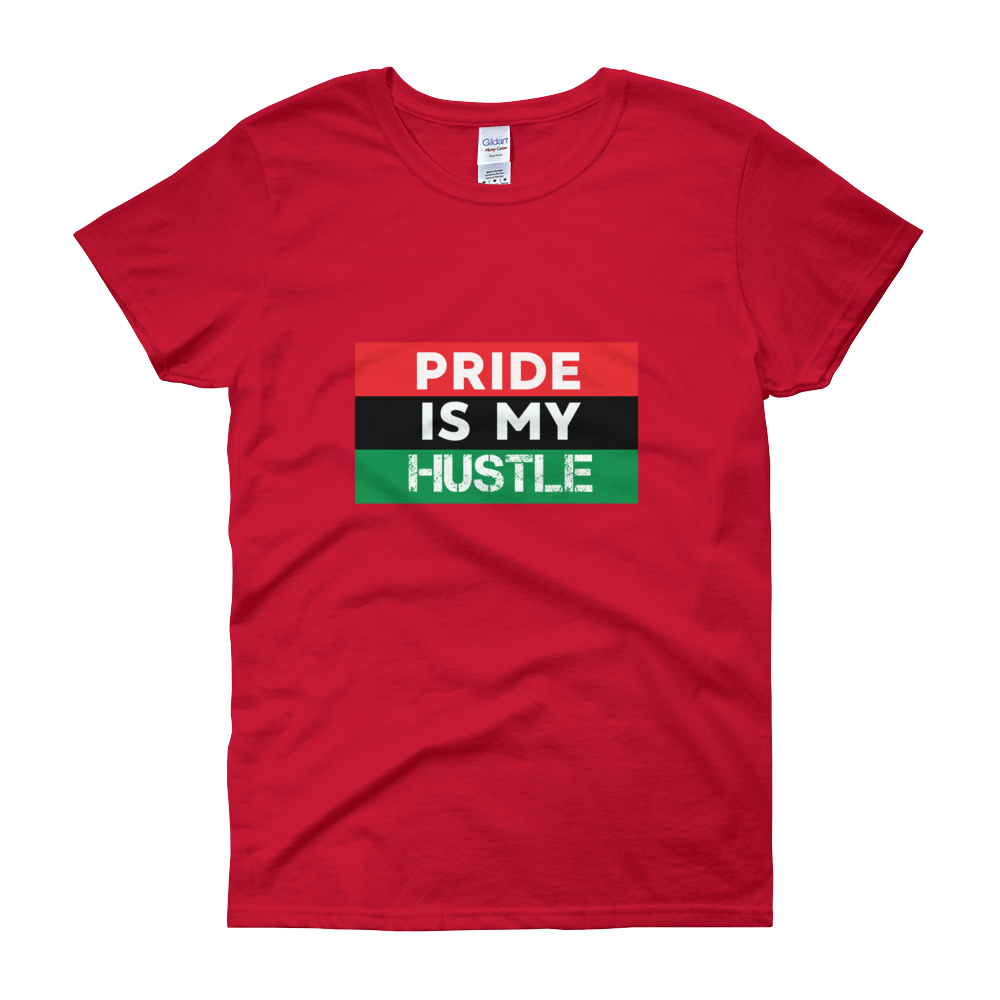 "Pride is my Hustle" Ladies' Short Sleeve T-shirt