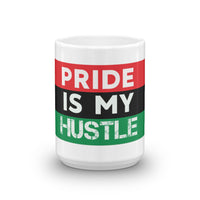 "Pride is my Hustle" Mug