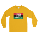 "Pride is my Hustle" Mens' Long Sleeve T-Shirt