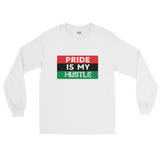 "Pride is my Hustle" Mens' Long Sleeve T-Shirt