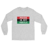 "Pride is my Hustle" Mens' Long Sleeve T-Shirt