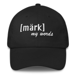 "Mark My Words" Classic Dad Cap