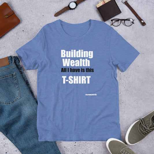 "Building Wealth" Short-Sleeve Unisex T-Shirt